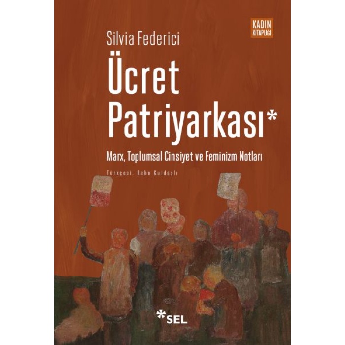 Ücret Patriyarkası - Marx, Toplumsal Cinsiyet Ve Feminizm Notları