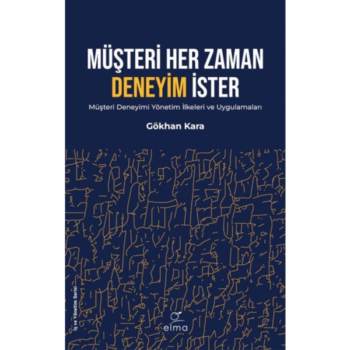 Müşteri Her Zaman Deneyim İster