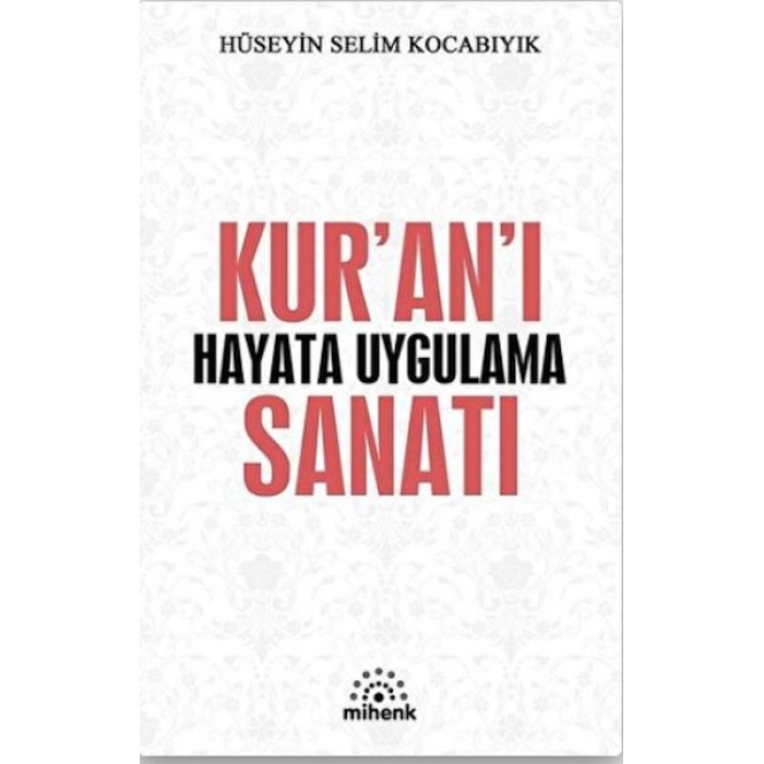 Kur’an’ı Hayata Uygulama Sanatı