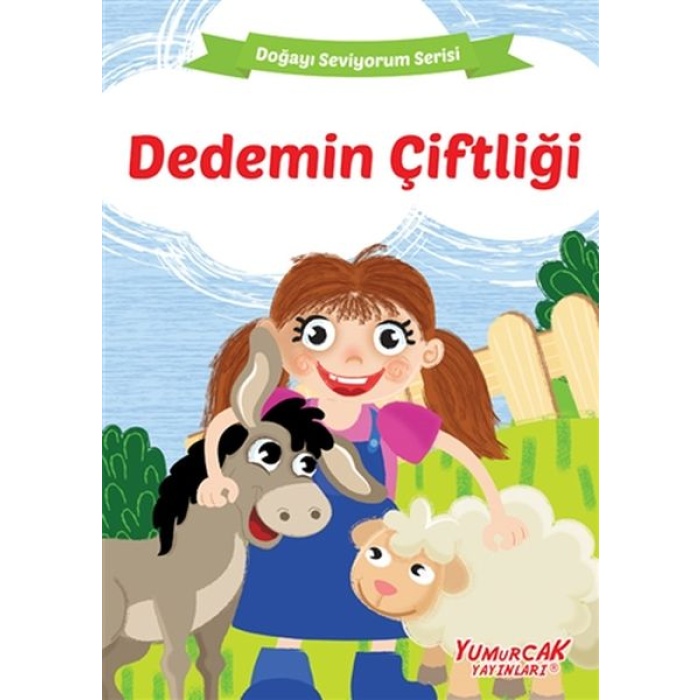 Dedemin Çiftliği - Doğayı Seviyorum Serisi