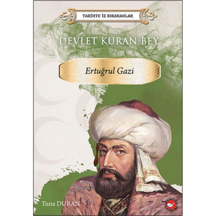 Tarihte İz Bırakanlar - Devlet Kuran Bey - Ertuğrul