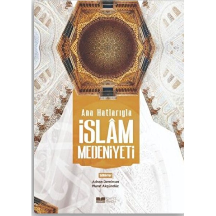 Ana Hatlarıyla İslam Medeniyeti