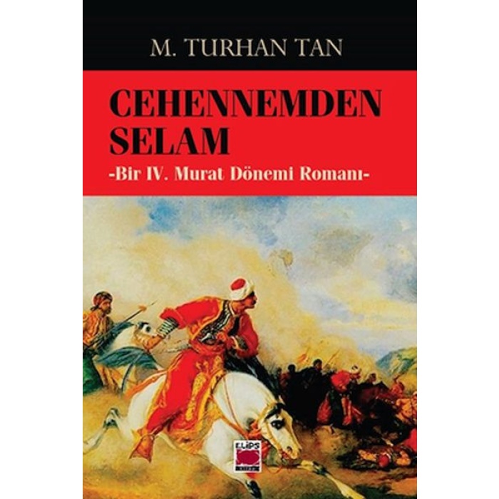 Cehennemden Selam-Bir Iv. Murat Dönemi Romanı