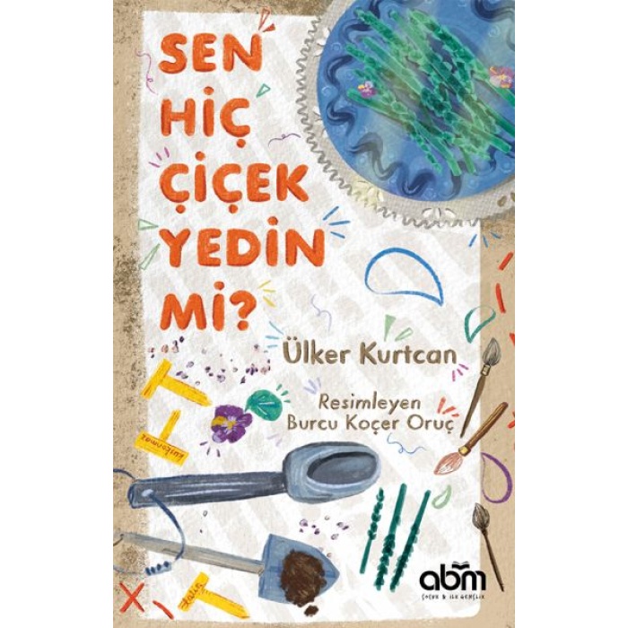 Sen Hiç Çiçek Yedin Mi?