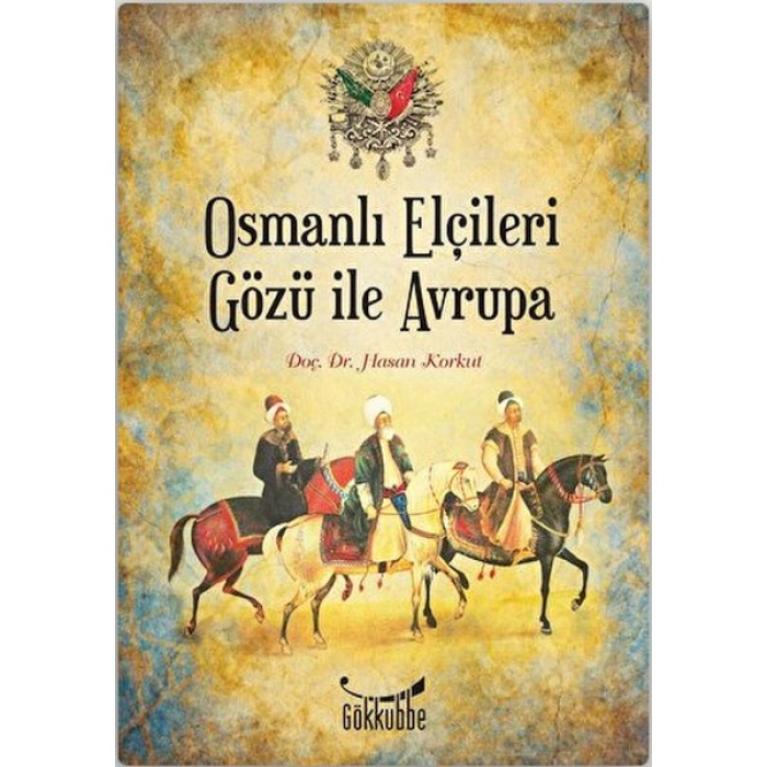 Osmanlı Elçileri Gözü İle Avrupa