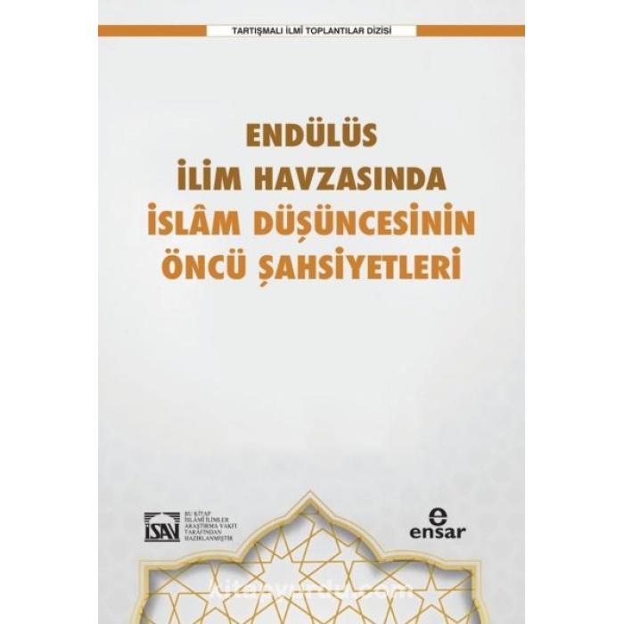 Endülüs İlim Havzasında İslam Düşüncesinin Öncü Şahsiyetleri