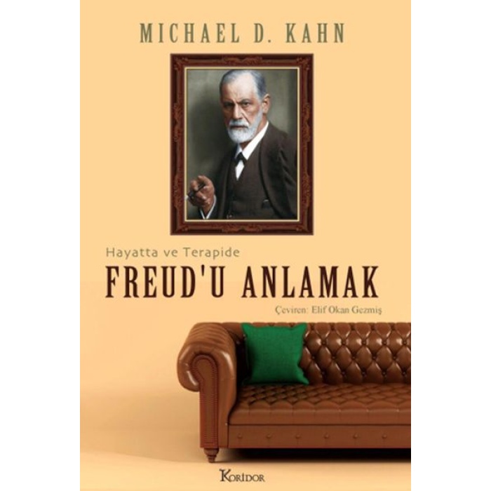 Freud’u Anlamak: Hayatta Ve Terapide