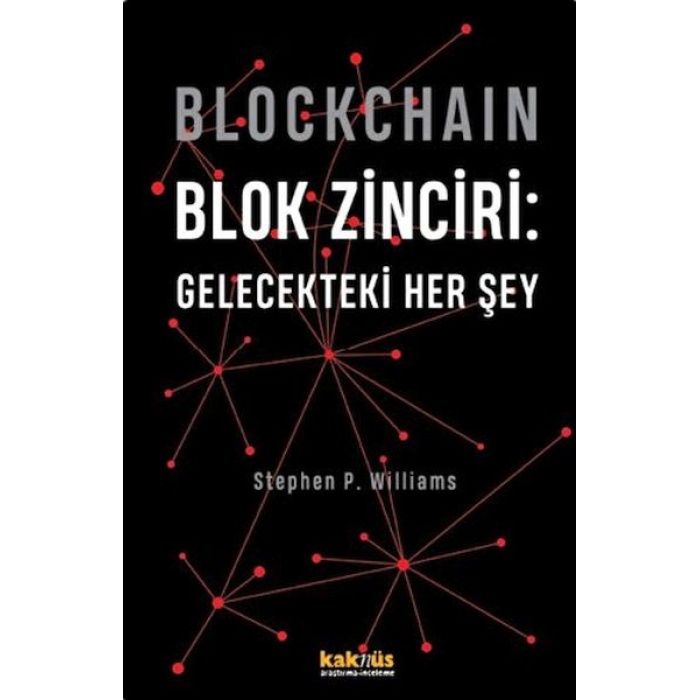 Blockchain Blok Zinciri - Gelecekteki Her Şey (Ciltli)