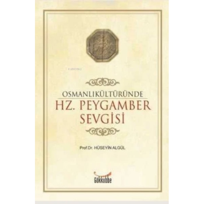 Osmanlı Kültüründe Hz. Peygamber Sevgisi