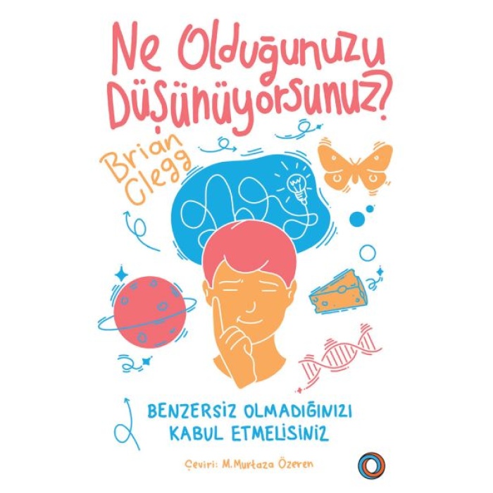 Ne Olduğunuzu Düşünüyorsunuz?