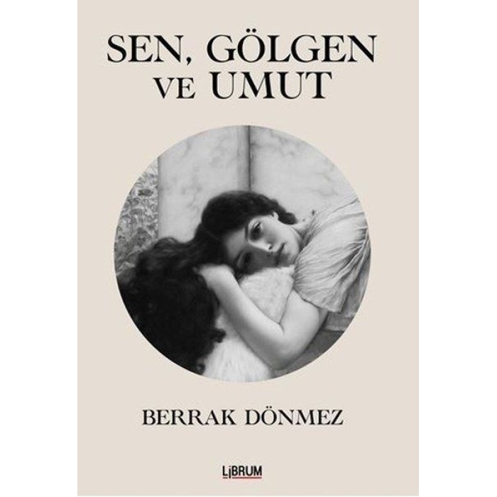 Sen Gölgen Ve Umut