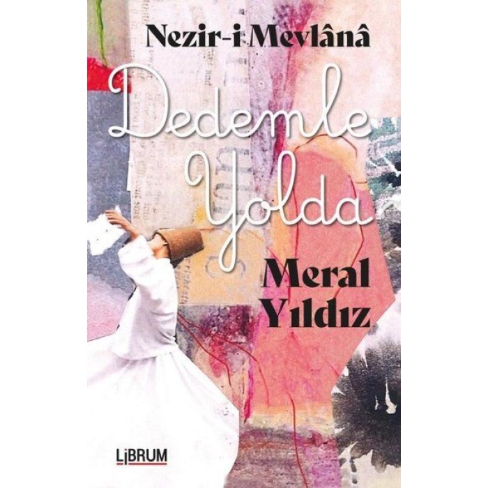 Nezir-I Mevlana Dedemle Yolda