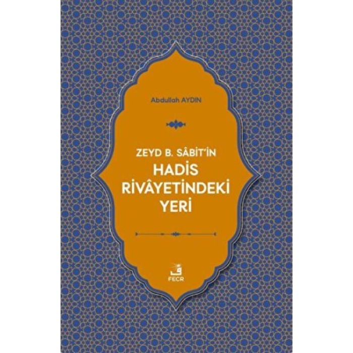 Zeyd B. Sabitin Hadis Rivayetindeki Yeri