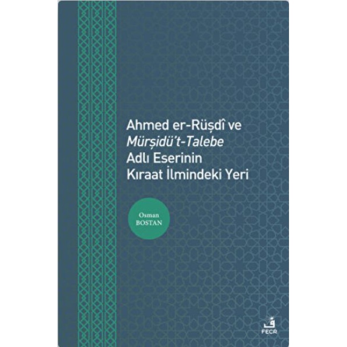 Ahmed Er-Rüşdi Ve Mürşidüt-Talebe Adlı Eserinin Kıraat İlmindeki Yeri