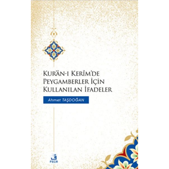 Kuran-I Kerimde Peygamberler İçin Kullan İfadeler