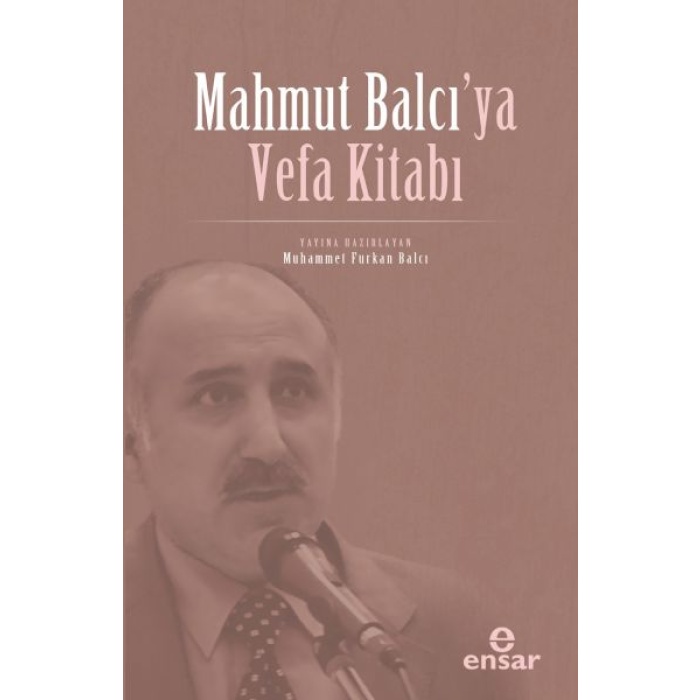 Mahmut Balcı’ya Vefa Kitabı