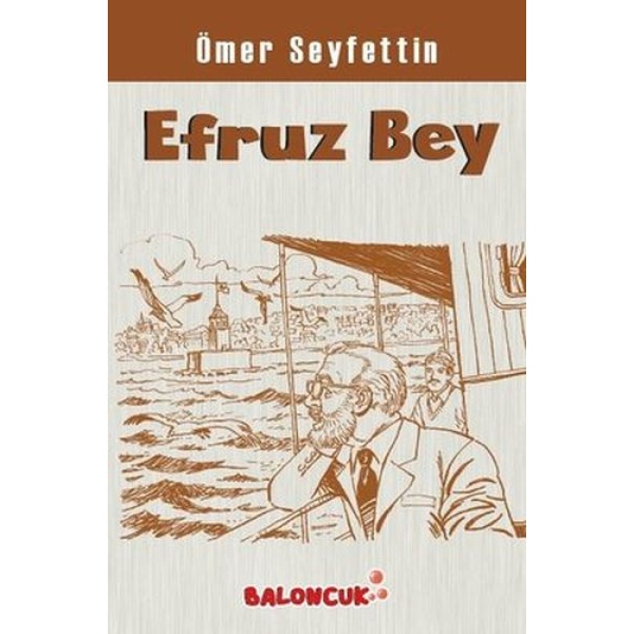 Çocuklar İçin Ömer Seyfettinden Seçmeler - Efruz Bey