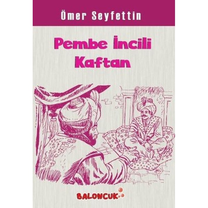 Çocuklar İçin Ömer Seyfettinden Seçmeler - Pembe İncili Kaftan