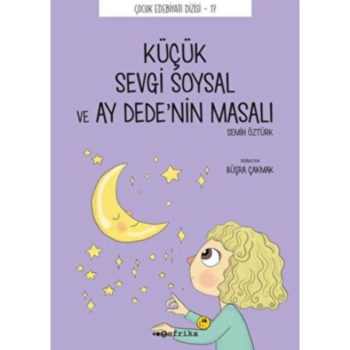 Küçük Sevgi Soysal Ve Ay Dede’nin Masalı