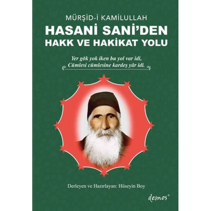 Mürşid-I Kamilullah Hasani Saniden Hakk Ve Hakikat Yolu