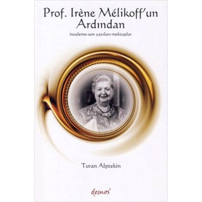 Prof. Irene Melikoff’un Ardından