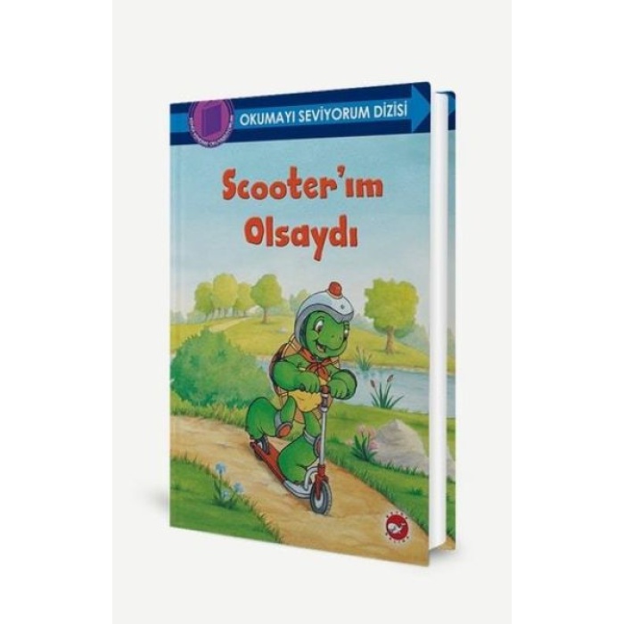 Okumayı Seviyorum Dizisi - Scooter’ım Olsaydı