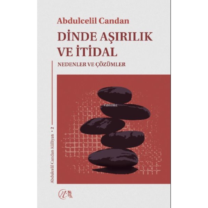 Dinde Aşırılık Ve İtidal