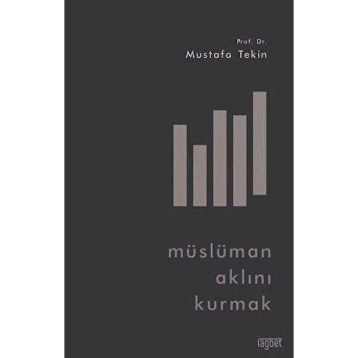 Müslüman Aklını Kurmak