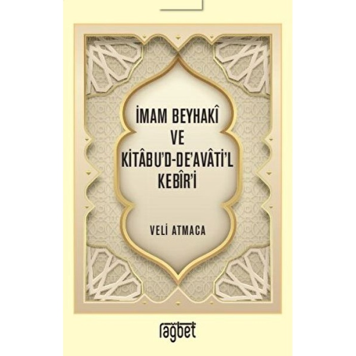 İmam Beyhaki Ve Kitabud-Deavatil Kebiri