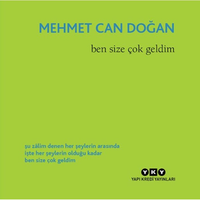 Ben Size Çok Geldim