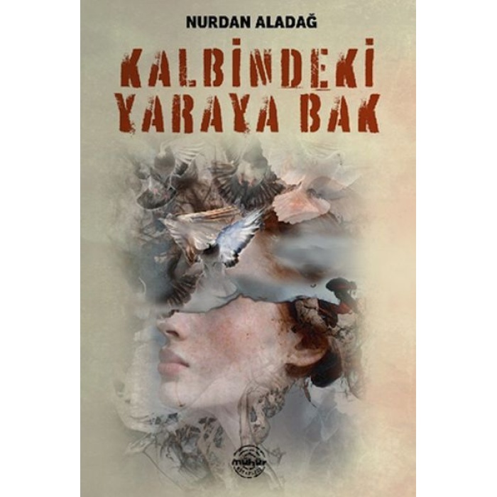 Kalbindeki Yaraya Bak