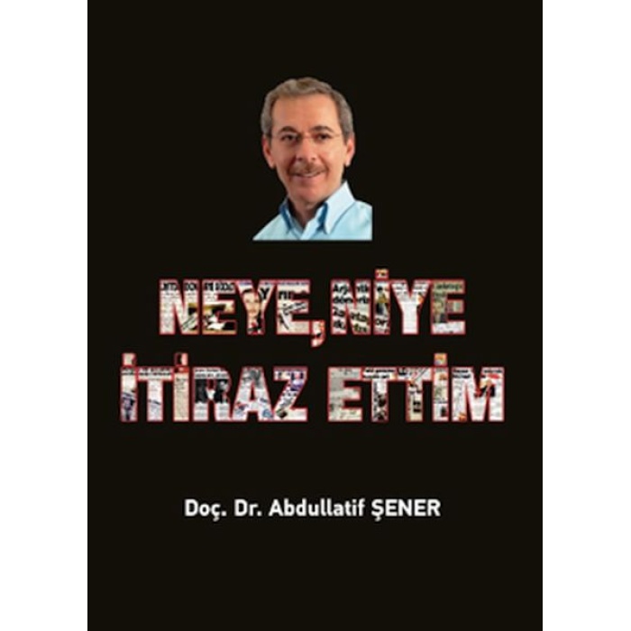 Neye, Niye İtiraz Ettim