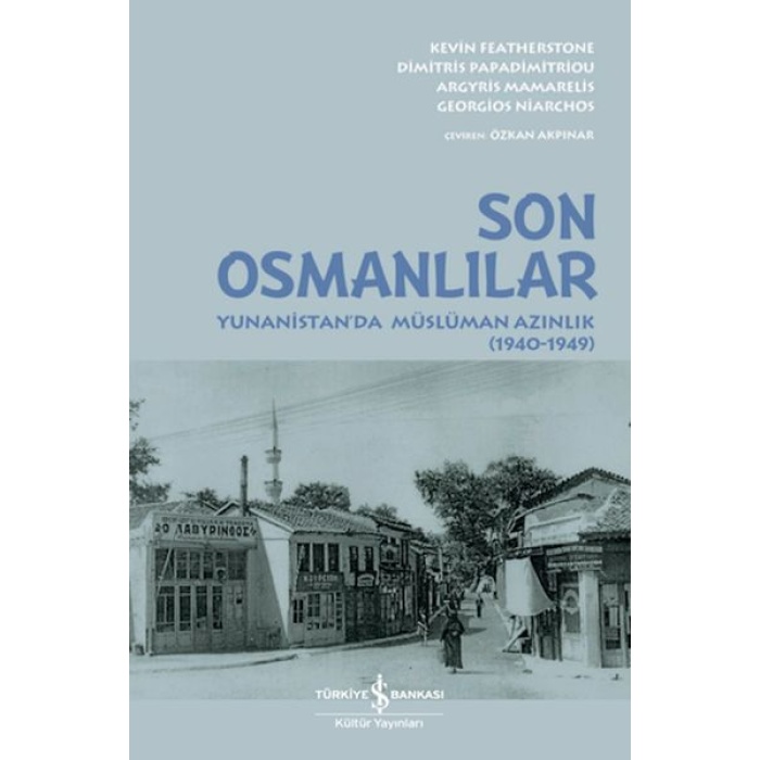 Son Osmanlılar Yunanistan’da Müslüman Azınlık (1940-1949)