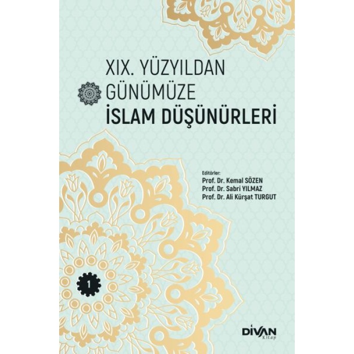 Xix. Yüzyıldan Günümüze İslam Düşünürleri –Cilt 1