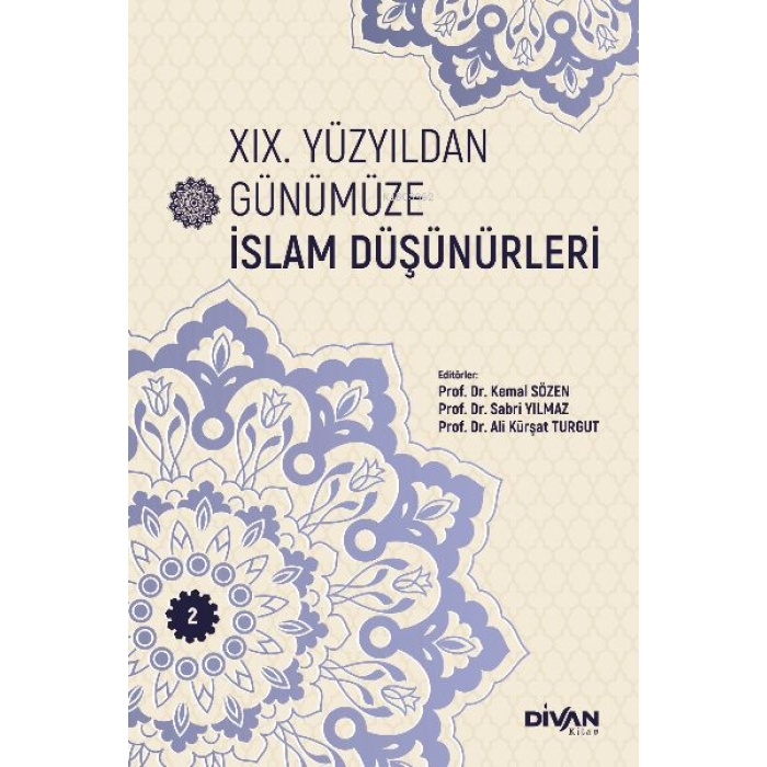 Xix. Yüzyıldan Günümüze İslam Düşünürleri – Cilt 2