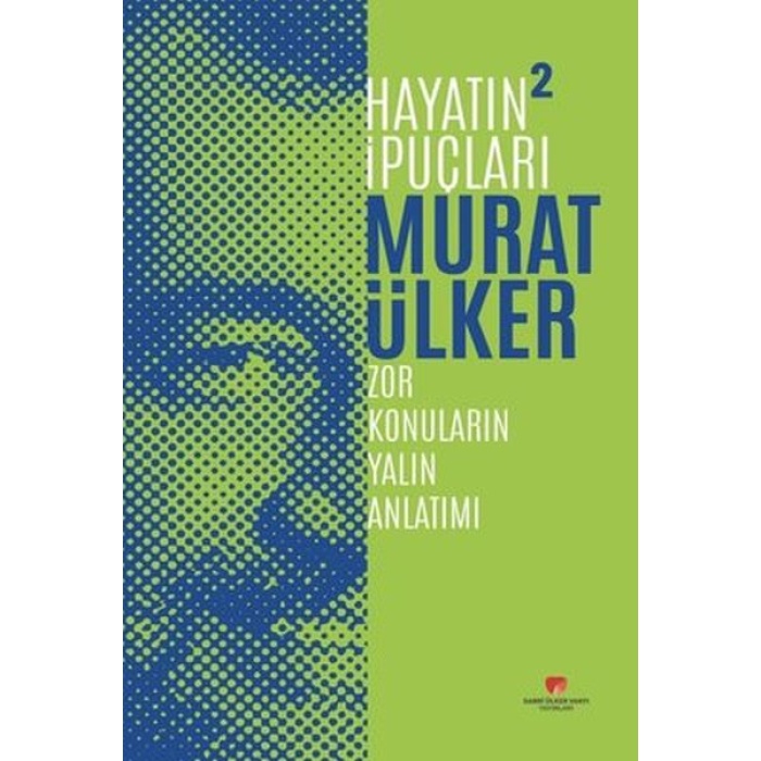 Hayatın İpuçları 2 - Zor Konuların Yalın Anlatımı