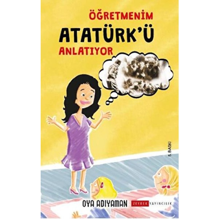 Öğretmenim Atatürkü Anlatıyor