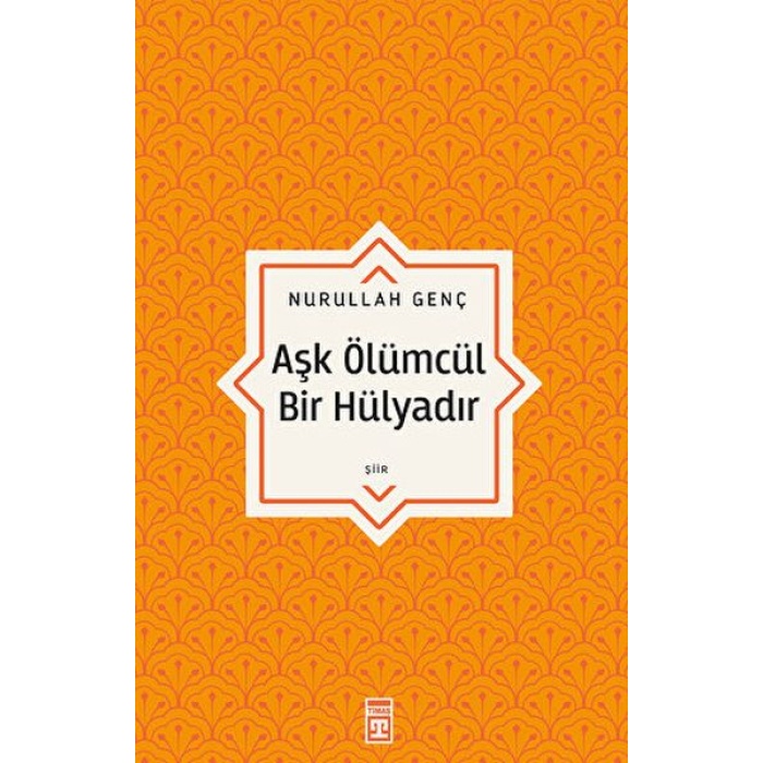 Aşk Ölümcül Bir Hülyadır