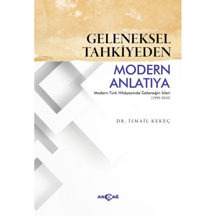 Geleneksel Tahkiyeden Modern Anlatıya