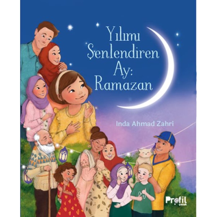 Yılımı Şenlendiren Ay : Ramazan