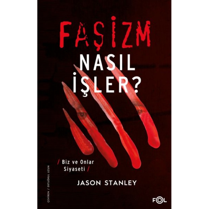 Faşizm Nasıl İşler? –Biz Ve Onlar Siyaseti