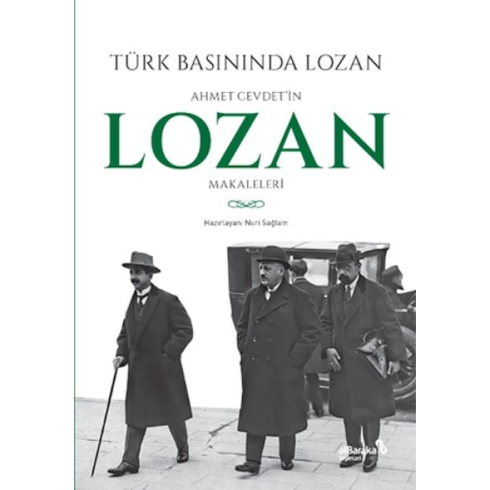 Türk Basınında Lozan: Ahmet Cevdetin Lozan Makaleleri