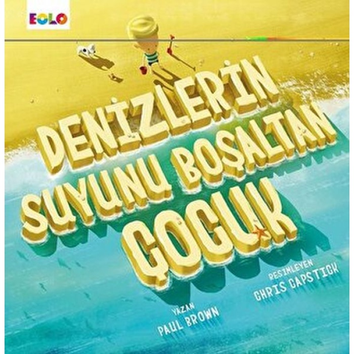 Denizlerin Suyunu Boşaltan Çocuk