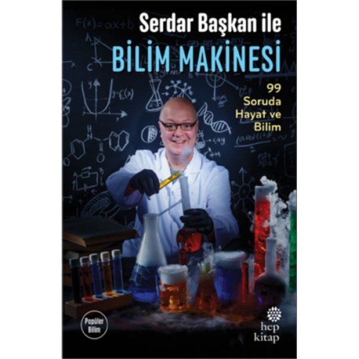 Serdar Başkan Ile Bilim Makinesi 99 Soruda Hayat Ve Bilim