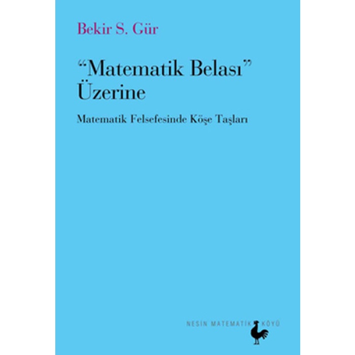 Matematik Belası Üzerine  Matematik Felsefesinde Köşe Taşları