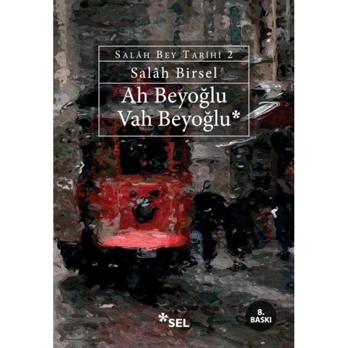 Ah Beyoğlu Vah Beyoğlu -Salah Bey Tarihi:ii