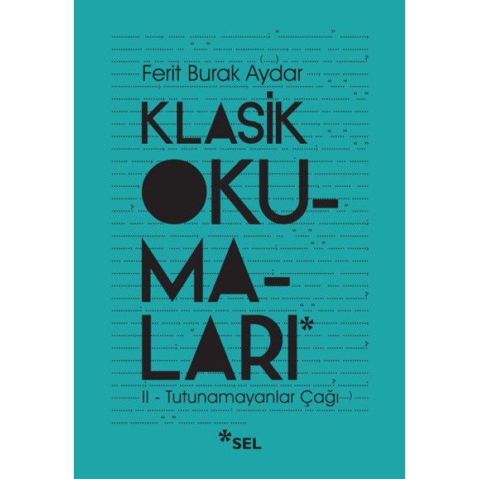 Klasik Okumaları - Ii: Tutunamayanlar Çağı