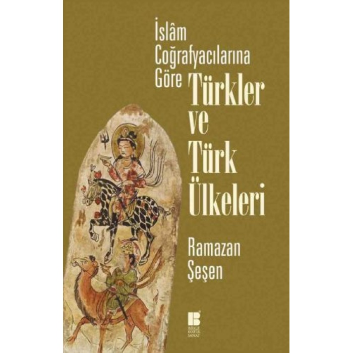 İslam Coğrafyacılarına Göre Türkler Ve Türk Ülkeleri