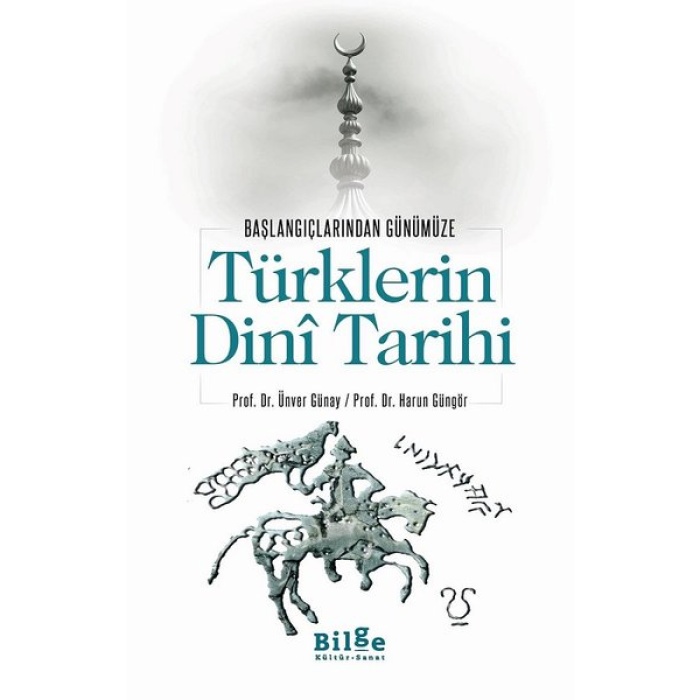 Türklerin Dini Tarihi - Başlangıçlarından Günümüze