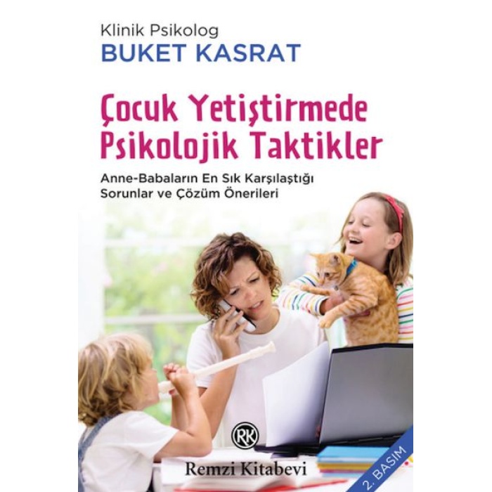 Çocuk Yetiştirmede Psikolojik Taktikler